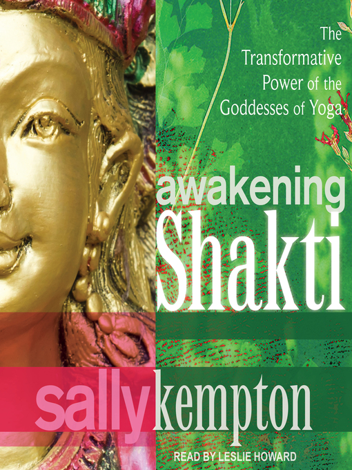 Title details for Awakening Shakti by Sally Kempton - Wait list